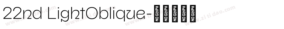 22nd LightOblique字体转换
